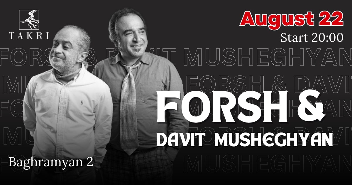 Forsh & Davit Musheghyan live at Takri